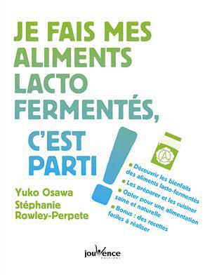 Je fais mes aliments lacto-fermentés, c'est parti !
