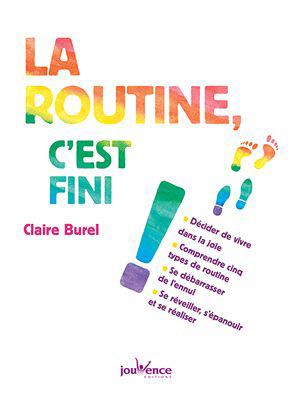 La routine, c'est fini !