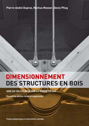 Dimensionnement des structures en bois. Aide au calcul basé sur la norme SIA 265, 2e édition revue e