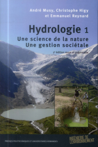 Hydrologie. Tome 1, Une science de la nature, une gestion sociétale