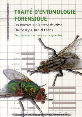 Traité d'entomologie forensique. Les insectes sur la scène de crime, 2e édition