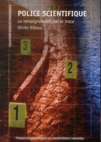 Police scientifique. Le renseignement par la trace