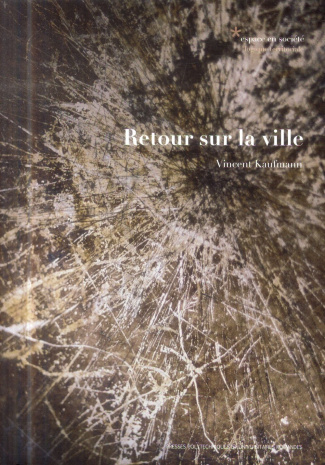 Retour sur la ville. Mobilité et transformations urbaines