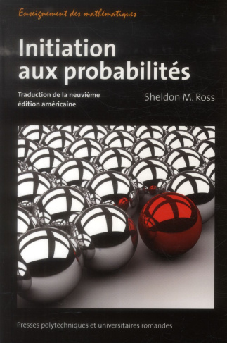 Initiation aux probabilités. Traduction de la neuvième édition américaine