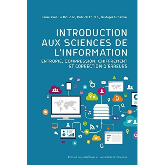 Introduction aux sciences de l'information. Entropie, compression, chiffrement et correction d'erreu