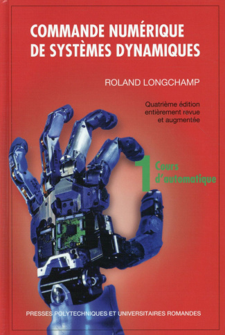 Commande numérique de systèmes dynamiques. Tome 1, Cours d'automatique, 4e édition revue et augmenté