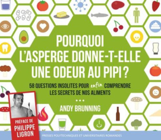Pourquoi l'asperge donne-t-elle une odeur au pipi ? 58 questions insolites pour enfin comprendre les
