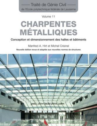 Charpentes métalliques. Conception et dimensionnement des halles et bâtiments, Edition revue et corr