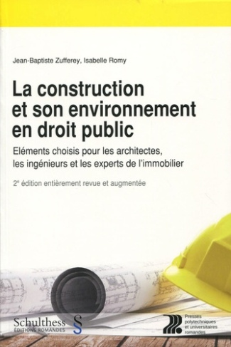 La construction et son environnement en droit public. Eléments choisis pour les architectes, les ing
