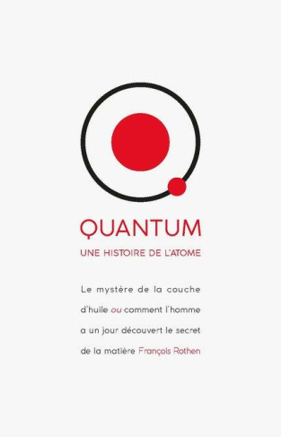 Quantum. Une histoire de l'atome