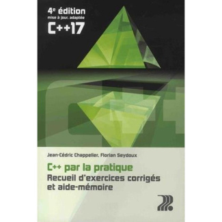 C   par la pratique. Recueil d'exercices corrigés et aide-mémoire, 4e édition