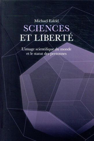 Sciences et liberté. L'image scientifique du monde et le statut des personnes