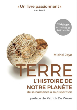 Terre. L'histoire de notre planète de sa naissance à sa disparition, 2e édition revue et augmentée