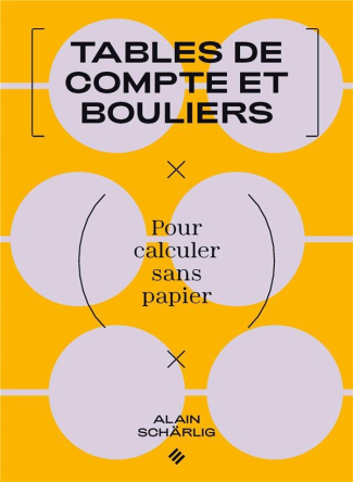 Tables de compte et bouliers. Pour calculer sans papier