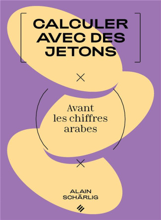 Calculer avec des jetons. Avant les chiffres arabes