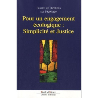POUR UN ENGAGEMENT ECOLOGIQUE SIMPLICITE ET JUSTICE