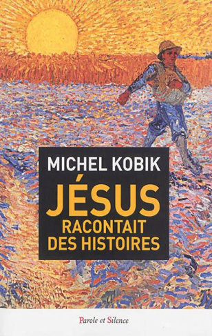 Jésus racontait des histoires