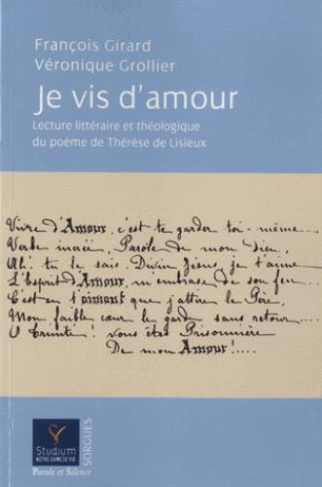 Je vis d'amour / Lecture littéraire et théologique du poème de Thérèse de Lisieux