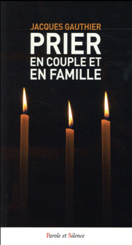 Prier en couple et en famille