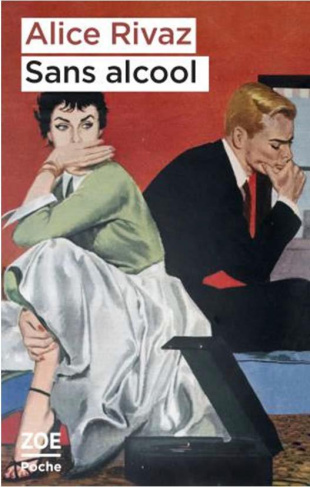 Sans alcool. Et autres nouvelles