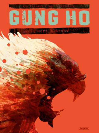 Gung Ho Tome 5 : Mort blanche