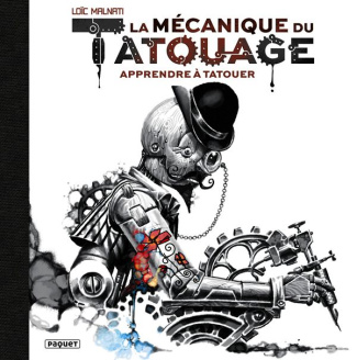 La mécanique du tatouage. Tome 1, Apprendre à tatouer
