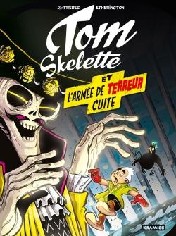 Tom Skelette Tome 2 : L'armée de terreur cuite