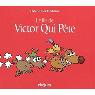 Victor qui pète Tome 3 : Le fils de Victor qui pète