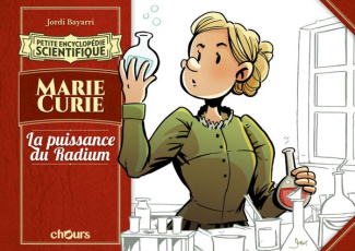 Marie Curie. La puissance du Radium