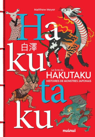 Le livre du Hakutaku. Histoires de monstres japonais