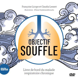 Objectif souffle. Livre de bord du malade respiratoire chronique, avec 1 DVD