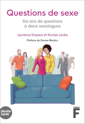 Questions de sexe. Six ans de questions à deux sexologues