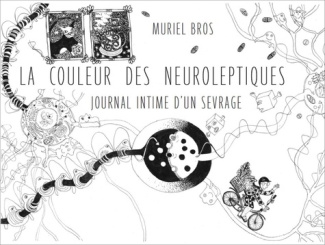 La couleur des neuroleptiques - journal intime d'un sevrage