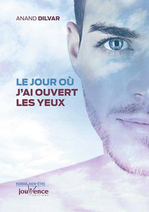 Le jour où j'ai ouvert les yeux