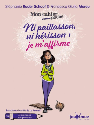 Ni paillasson, ni hérisson : je m'affirme