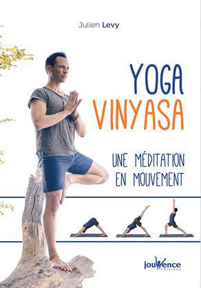 Yoga Vinyasa. Une méditation en mouvement
