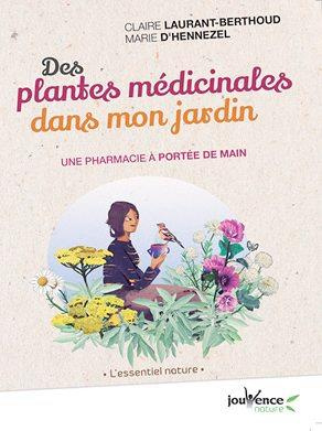 Des plantes médicinales dans mon jardin. Une pharmacie à portée de main