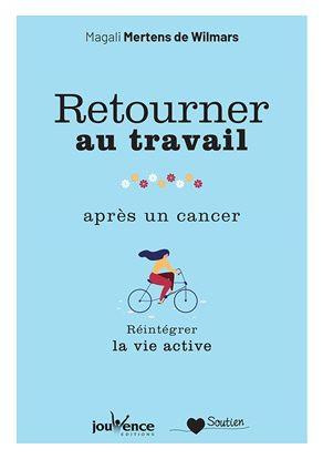 Retourner au travail après un cancer. La réintégration : un processus collectif