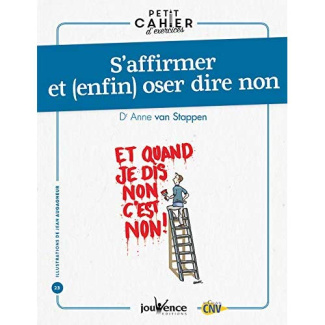 S'affirmer et (enfin) oser dire non