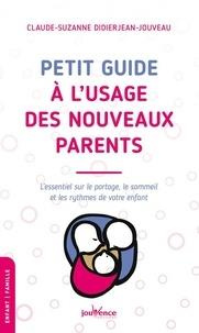 Petit guide à l'usage des nouveaux parents. L’essentiel sur le portage, le sommeil et les rythmes de