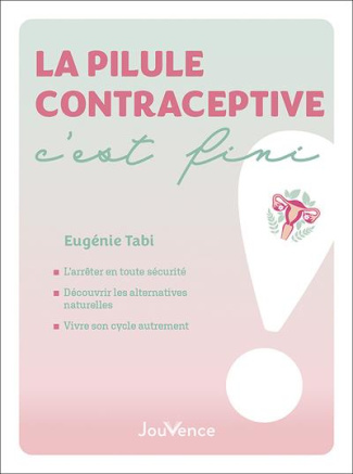 La pilule contraceptive, c'est fini