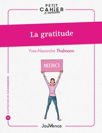 La gratitude. Savoir et oser l'exprimer