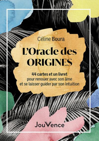 L'oracle des origines. 44 cartes et un livret pour renouer avec son âme et se laisser guider par son