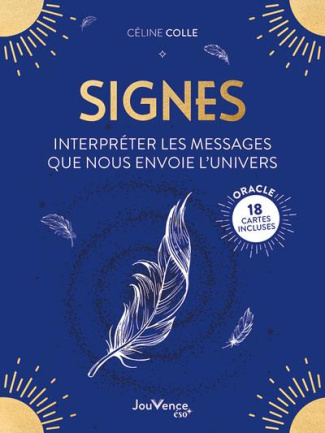 Signes. Interpréter les messages que nous envoie l'univers