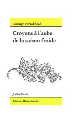Croyons à l'aube de la saison froide. Edition bilingue français-arabe