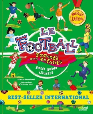 Le football raconté aux enfants. Petit guide illustré