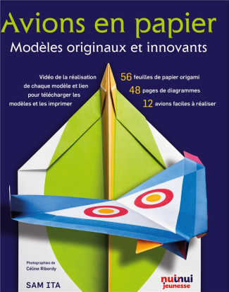 Avions en papier. Modèles originaux et innovants