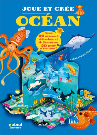 Océan. Avec 26 pièces et 4 décors en 3D pour s'amuser !