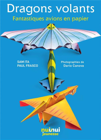 Dragons volants - Fantastiques avions en papier. Coffret avec 10 modèles et 60 feuilles illustrées