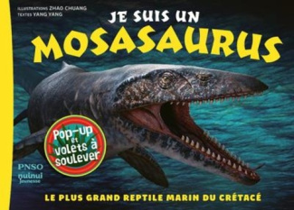Je suis un Mosasaurus. Le plus grand reptile marin du Crétacé